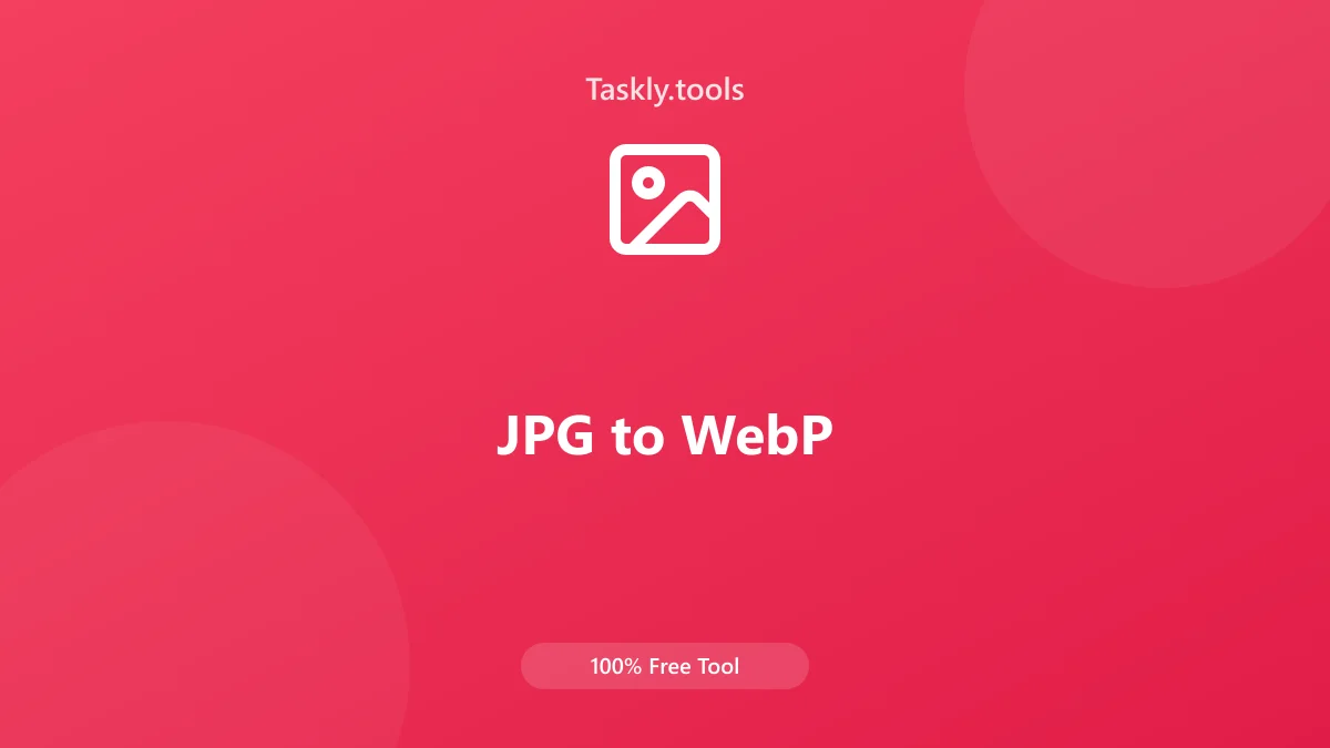 Screenshot of JPG to WebP tool - Taskly.tools