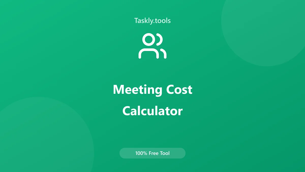 Screenshot of Meeting Cost Calculator tool - Taskly.tools