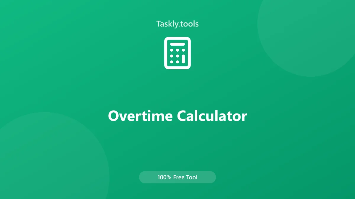 Screenshot of Overtime Calculator tool - Taskly.tools