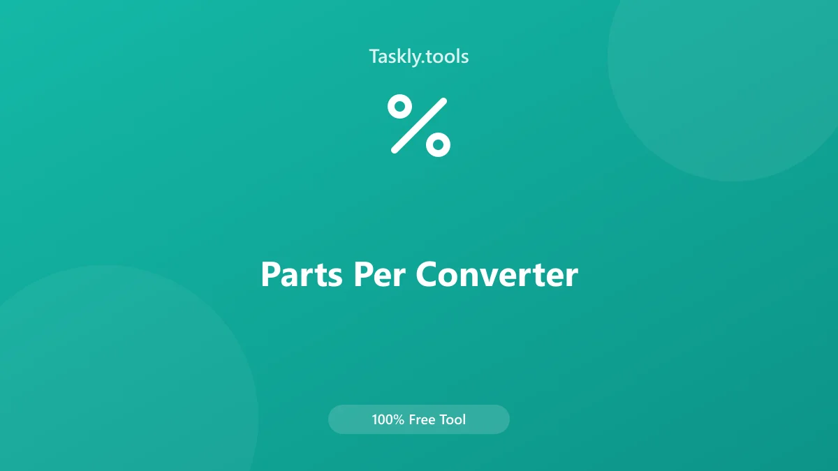 Screenshot of Parts Per Converter tool - Taskly.tools
