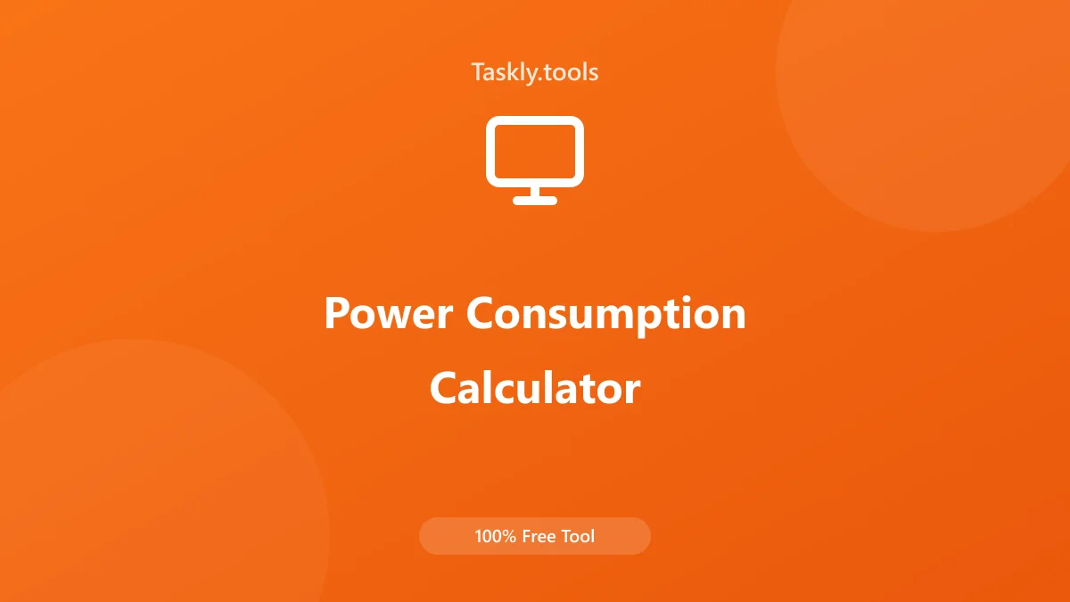 Screenshot of Power Consumption Calculator tool - Taskly.tools