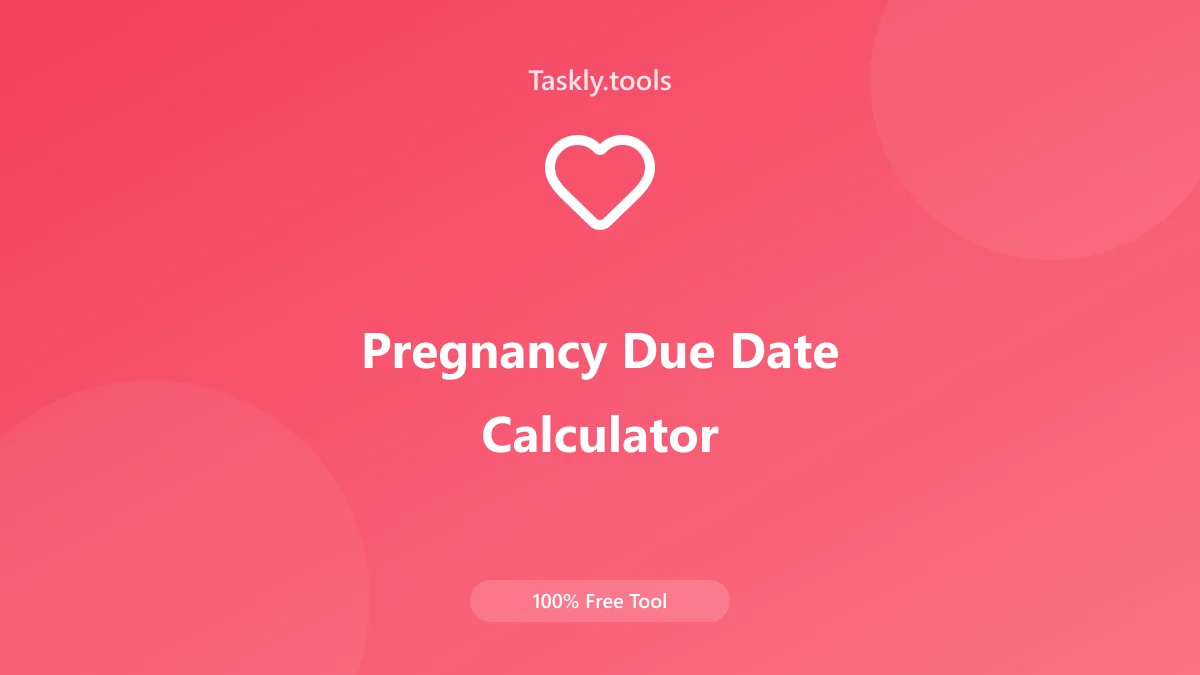 Screenshot of Pregnancy Due Date Calculator tool - Taskly.tools