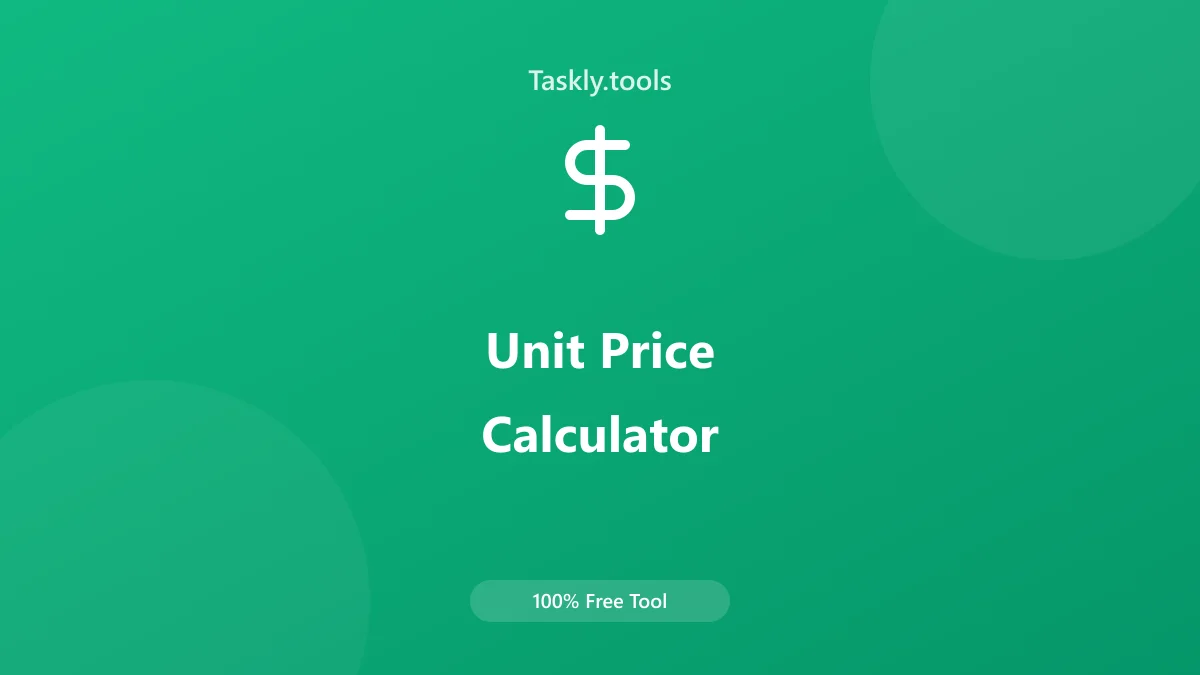 Screenshot of Unit Price Calculator tool - Taskly.tools