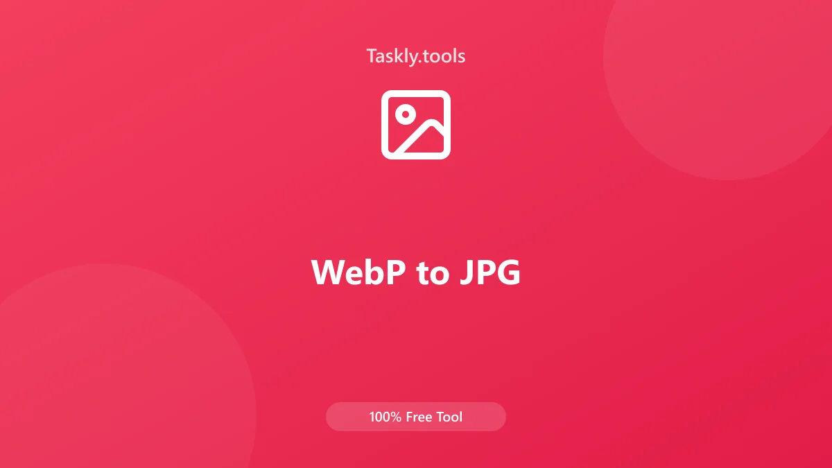 Screenshot of WebP to JPG tool - Taskly.tools