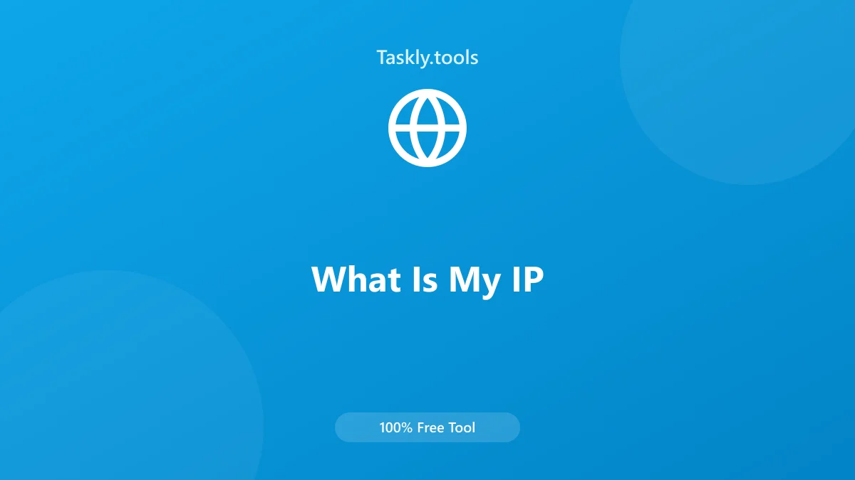Screenshot of What Is My IP tool - Taskly.tools
