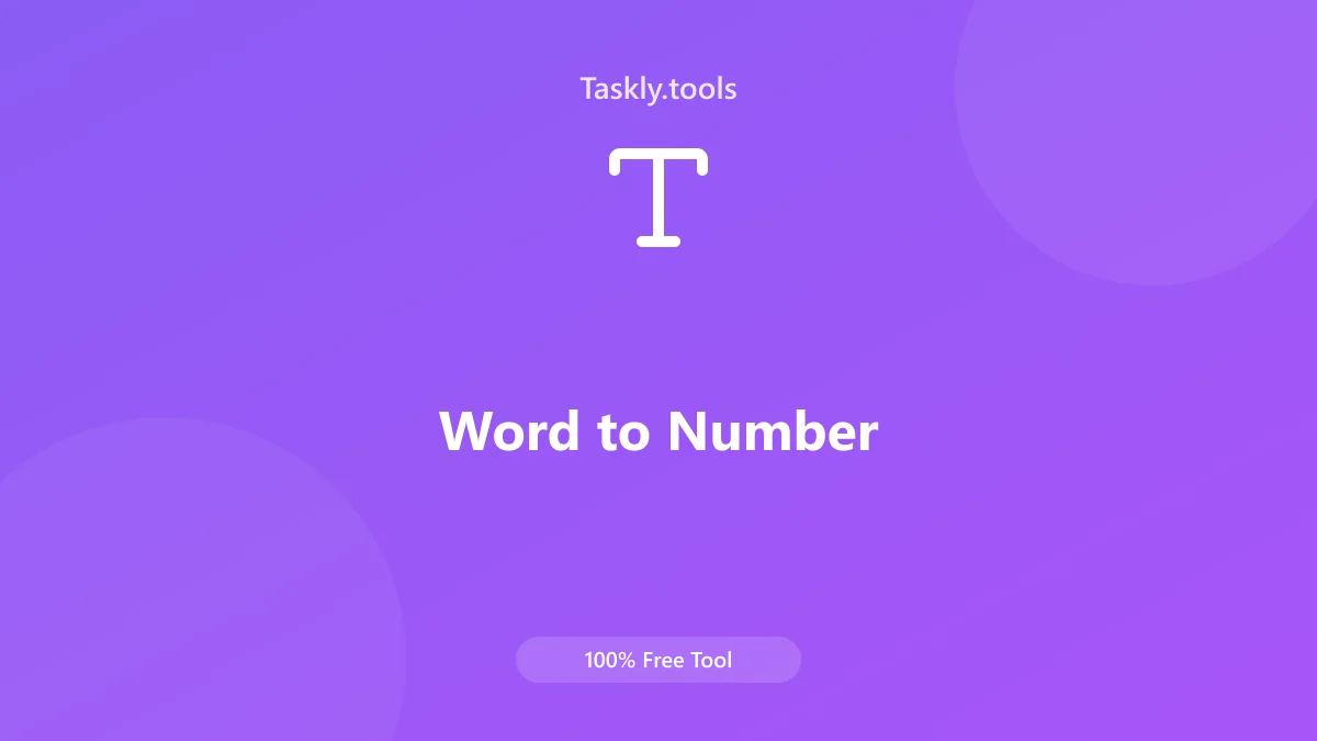 Screenshot of Word to Number tool - Taskly.tools